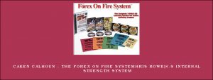 Ken Calhoun - The Forex On Fire System