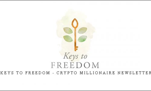 Keys To Freedom – Crypto Millionaire Newsletter