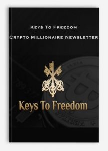 Keys To Freedom , Crypto Millionaire Newsletter, Keys To Freedom - Crypto Millionaire Newsletter