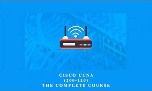 Cisco CCNA (200-120): The Complete Course by Lazaro (Laz) Diaz