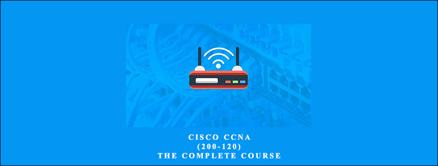 Lazaro-Laz-Diaz-Cisco-CCNA-200-120-The-Complete-Course-Enroll