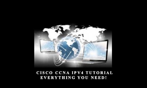 Cisco CCNA IPv4 Tutorial: Everything You Need! by Lazaro (Laz) Diaz