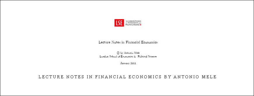 Lecture Notes in Financial Economics by Antonio Mele