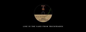 Line In The Sand from Tricktrades