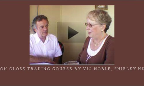 London Close Trading Course by Vic Noble, Shirley Hudson