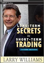 Long-Term Secrets to Short-Term Trading by Larry Williams