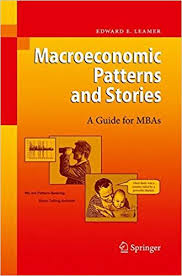 Macroeconomic Patterns and Stories , Edward E.Leamer, Macroeconomic Patterns and Stories by Edward E.Leamer