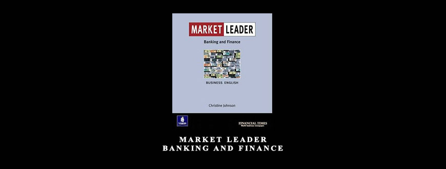 Market Leader. Banking and Finance by Christine Johnson