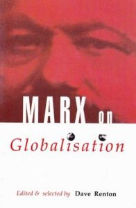 Marx on Globalisation ,David Renton, Marx on Globalisation by David Renton