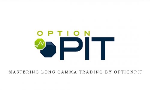 Mastering Long Gamma Trading by Optionpit