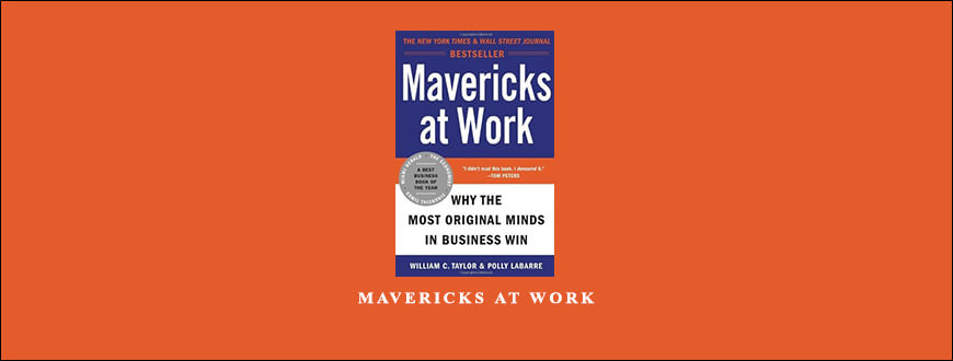 Mavericks at Work by William C.Taylor