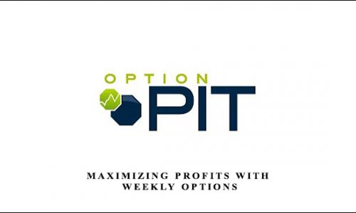 Maximizing Profits with Weekly Options by Option Pit