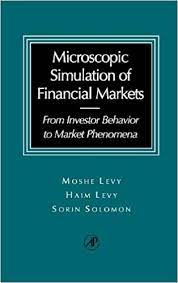 Microscopic Simulation of Financial Markets by Moshe Levy