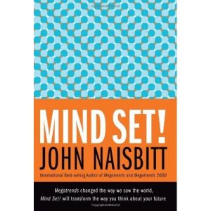 Mind Set , John Naisbitt, Mind Set by John Naisbitt