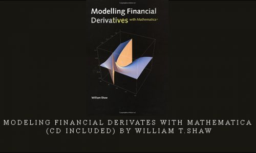 Modeling Financial Derivates with Mathematica (Cd Included) by William T.Shaw