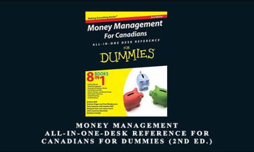 Money Management All-in-one-desk Reference for Canadians for Dummies (2nd Ed.) by Heather Ball