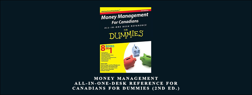 Money Management All-in-one-desk Reference for Canadians for Dummies (2nd Ed.) by Heather Ball