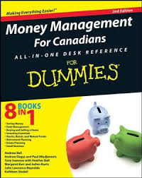 Money Management All-in-one-desk Reference for Canadians for Dummies (2nd Ed.) , Heather Ball, Money Management All-in-one-desk Reference for Canadians for Dummies (2nd Ed.) by Heather Ball