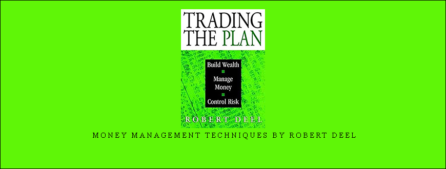 Money Management Techniques by Robert Deel