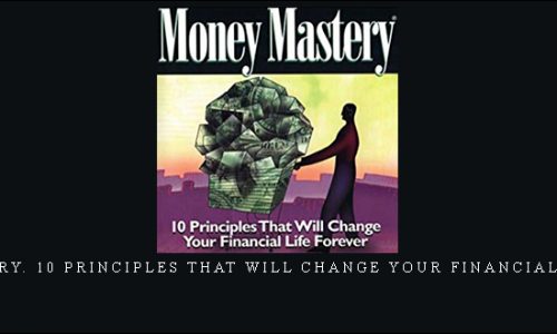 Money Mastery. 10 Principles That Will Change Your Financial Life Forever by Alan M.Williams, Peter R.Jebbson