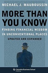 More than you Know , Michael J.Mauboussin, More than you Know by Michael J.Mauboussin