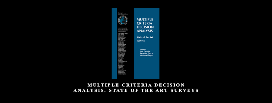 Multiple Criteria Decision Analysis. State Of The Art Surveys by Jose Figueira