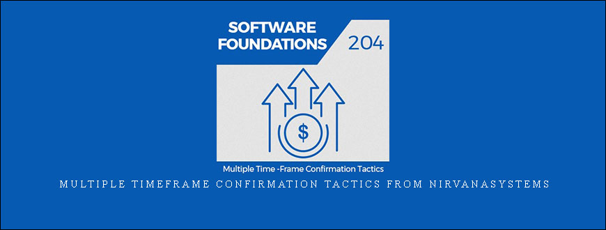 Multiple Timeframe Confirmation Tactics from Nirvanasystems