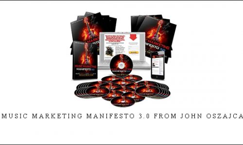 Music Marketing Manifesto 3.0 from John Oszajca