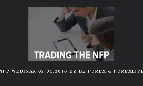 NFP Webinar 02.05.2016 by BK Forex & ForexLive