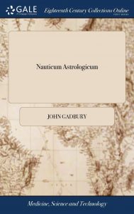 Nauticum Astrologicum , John Gadbury, Nauticum Astrologicum by John Gadbury