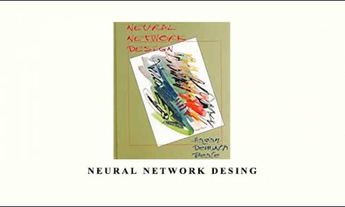 Neural Network Desing by Martin T.Hagan, Howard B.Demuth, Mark Beale