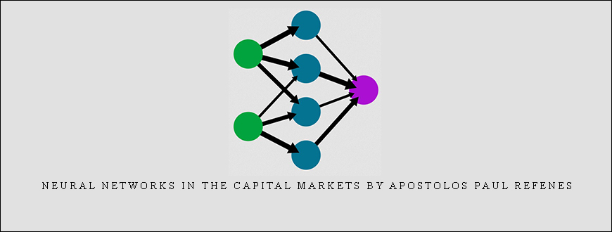 Neural Networks in the Capital Markets by Apostolos Paul Refenes