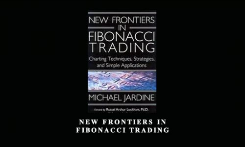 New Frontiers in Fibonacci Trading by Michael Jardine