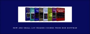 New and Small Lot Trader Course from Rob Hoffman