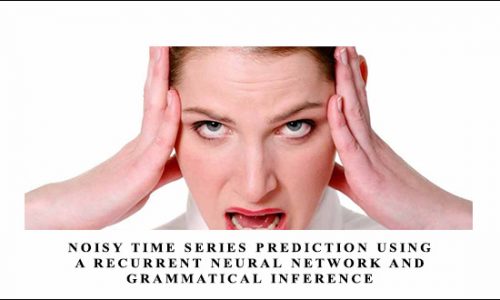 Noisy Time Series Prediction Using a Recurrent Neural Network and Grammatical Inference by C.Lee Giles