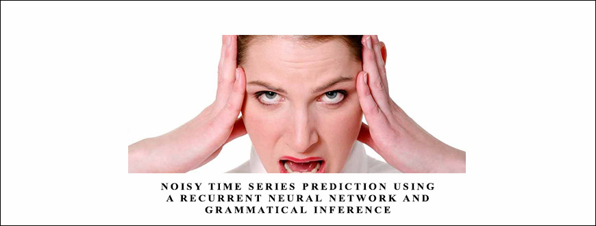 Noisy Time Series Prediction Using a Recurrent Neural Network and Grammatical Inference by C.Lee Giles