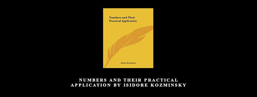 Numbers and their practical Application by Isidore Kozminsky