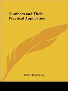 Numbers and their practical Application , Isidore Kozminsky, Numbers and their practical Application by Isidore Kozminsky