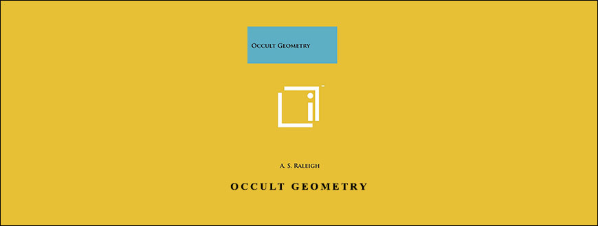 Occult Geometry by A.S.Raleigh