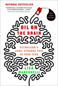 Oil on the Brain , Lisa Margonelli, Oil on the Brain by Lisa Margonelli