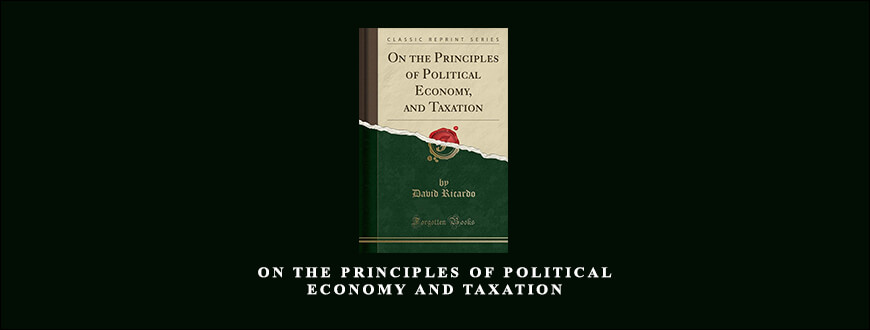 On The Principles Of Political Economy And Taxation by David Ricardo