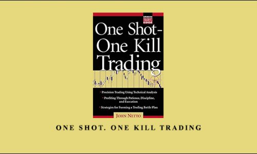 One Shot. One Kill Trading by John Netto