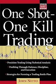 One Shot. One Kill Trading by John Netto