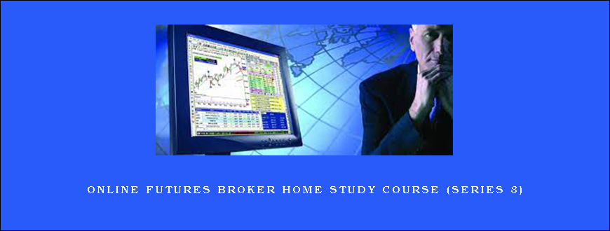 Online Futures Broker Home Study Course (Series 3)
