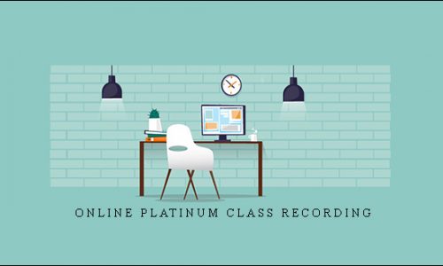 Online Platinum Class Recording