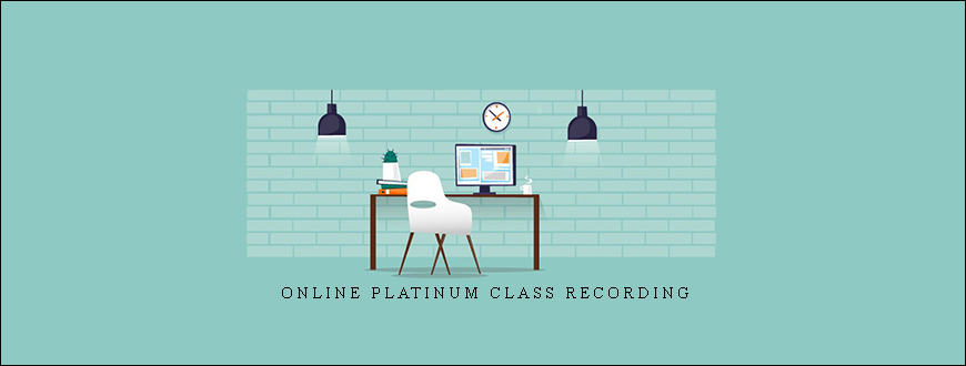 Online Platinum Class Recording