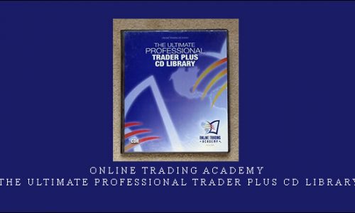 Online Trading Academy – The Ultimate Professional Trader Plus CD Library