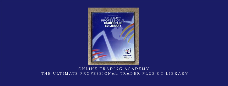 Online Trading Academy – The Ultimate Professional Trader Plus CD Library