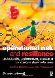 Operational Risk and Resilience , Chris Frosl, Operational Risk and Resilience by Chris Frosl