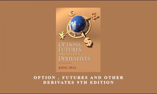 Option , Futures and Other Derivates 9th Edition by John C. Hull